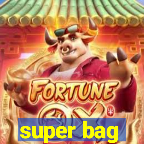 super bag