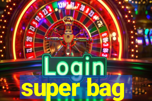 super bag