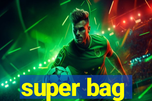 super bag