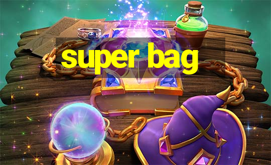 super bag