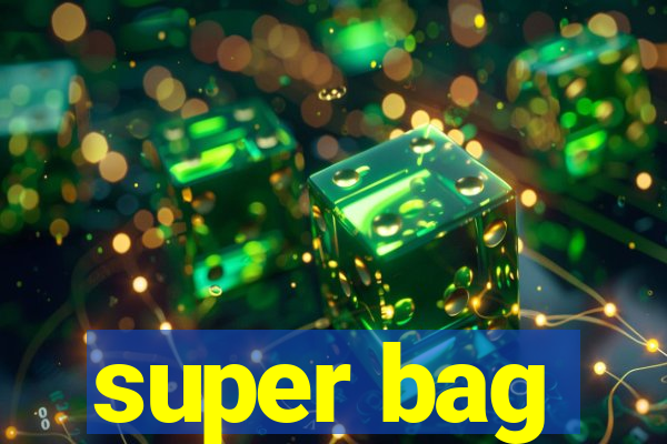 super bag