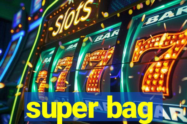 super bag