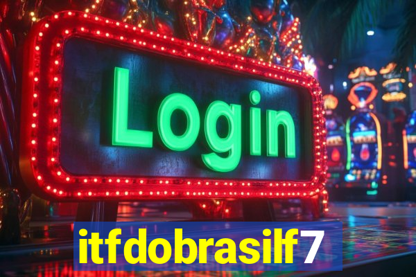 itfdobrasilf7