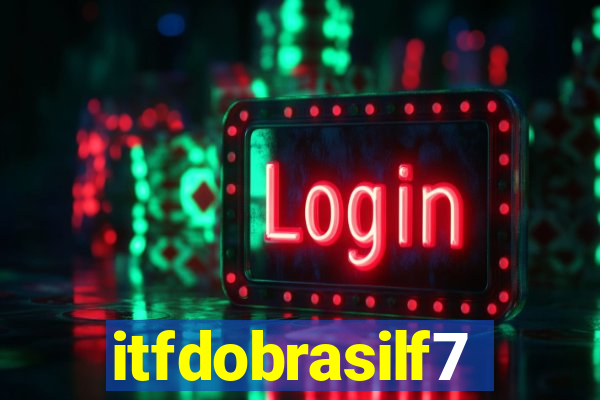 itfdobrasilf7