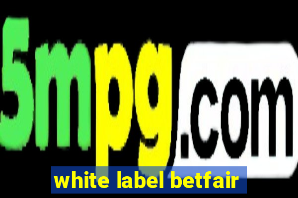 white label betfair