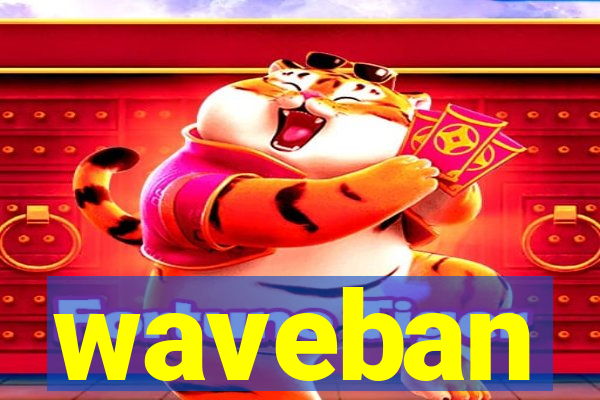 waveban