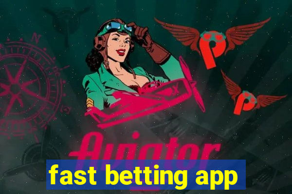 fast betting app