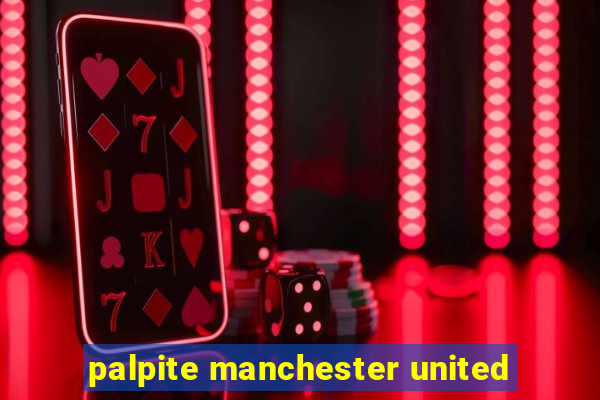 palpite manchester united