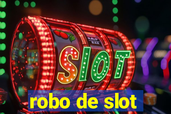 robo de slot