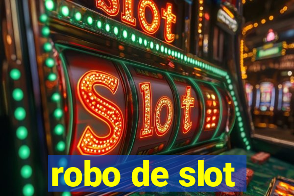 robo de slot