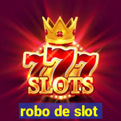 robo de slot