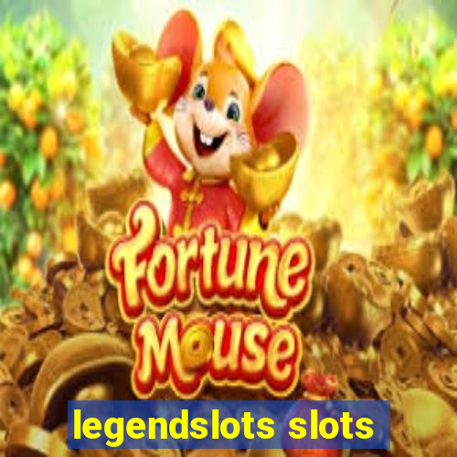 legendslots slots