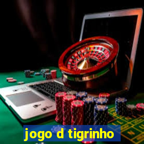 jogo d tigrinho