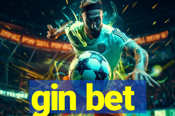 gin bet