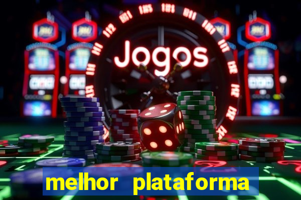 melhor plataforma pra jogar fortune tiger