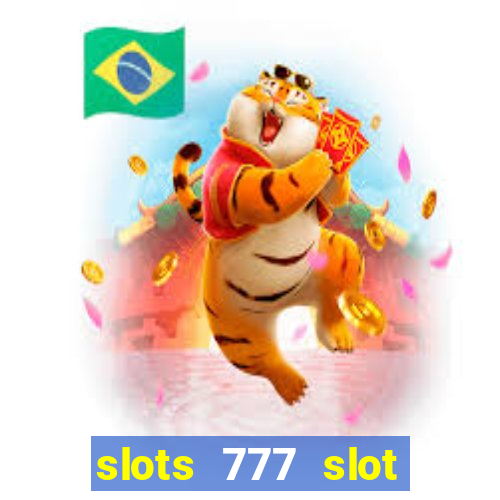 slots 777 slot machine games