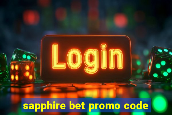 sapphire bet promo code