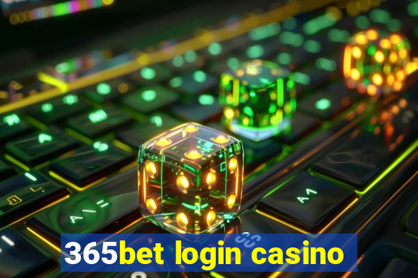 365bet login casino