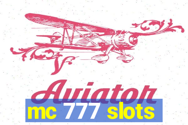 mc 777 slots