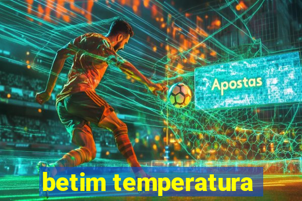 betim temperatura