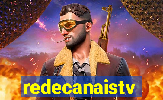 redecanaistv