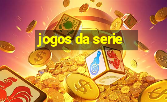 jogos da serie