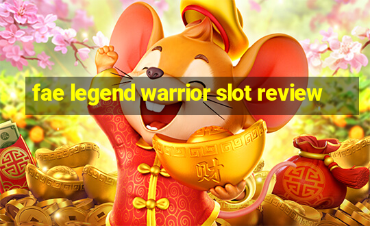 fae legend warrior slot review