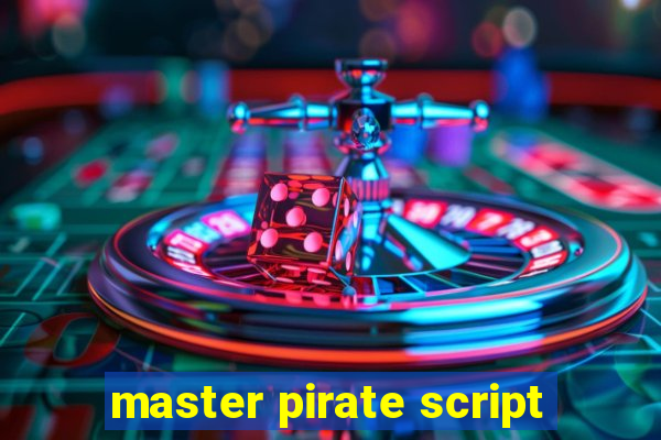 master pirate script