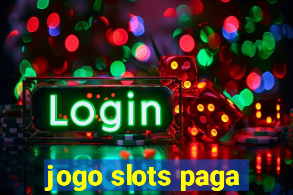 jogo slots paga