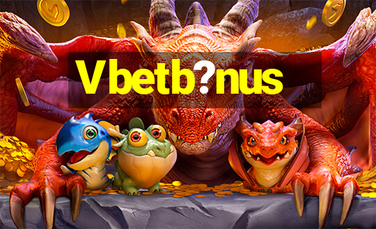 Vbetb?nus