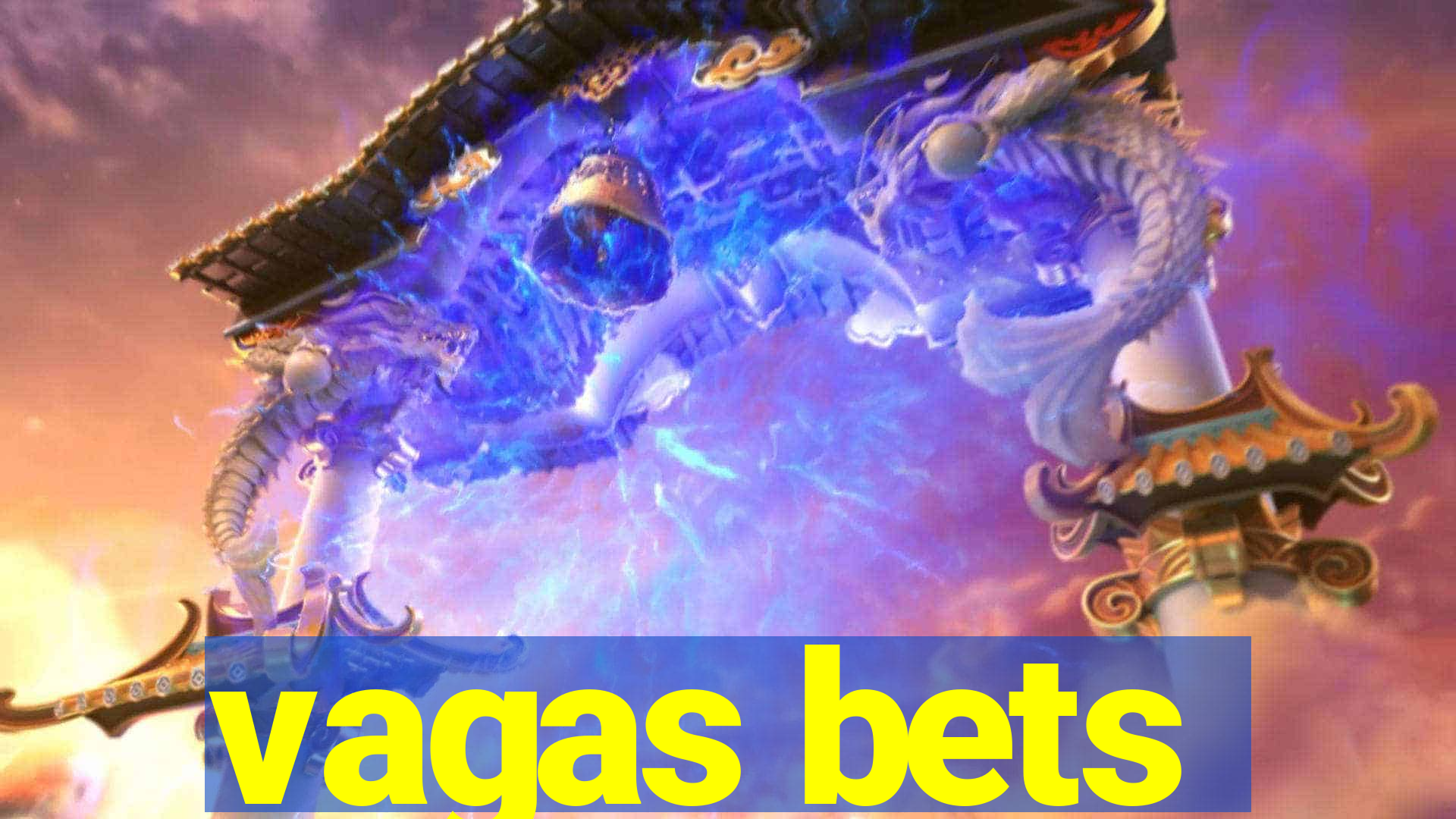 vagas bets