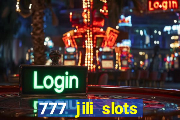 777 jili slots online games