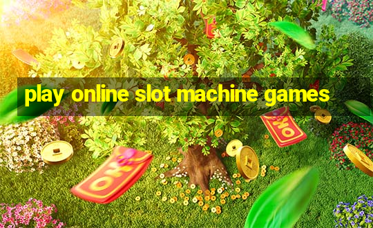 play online slot machine games