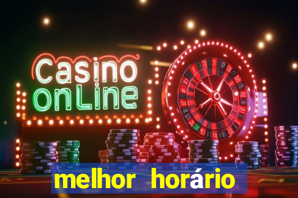 melhor horário para jogar fortune