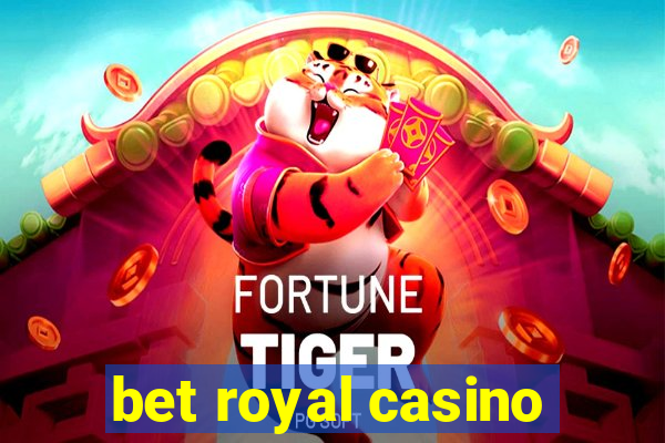 bet royal casino