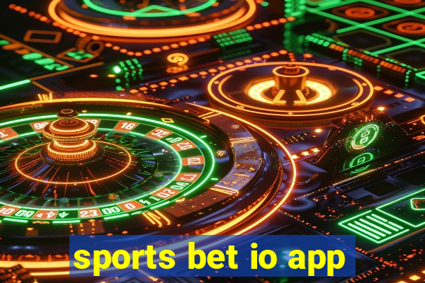 sports bet io app