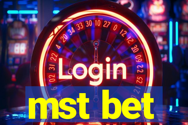 mst bet