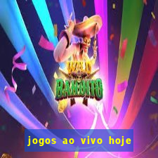 jogos ao vivo hoje mantos do futebol