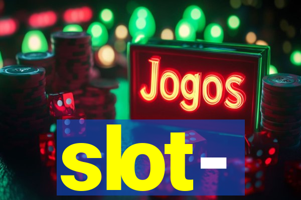 slot-