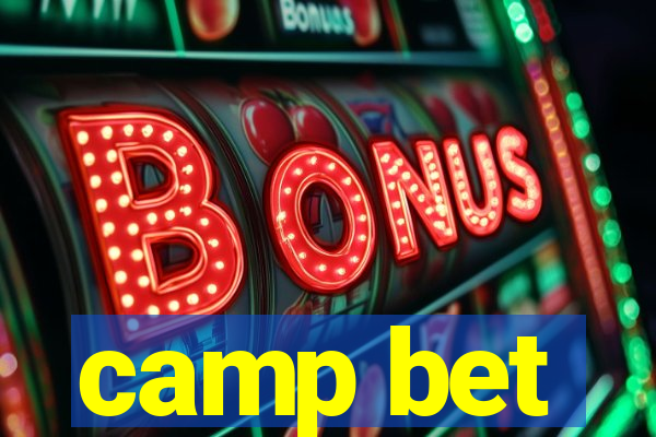 camp bet