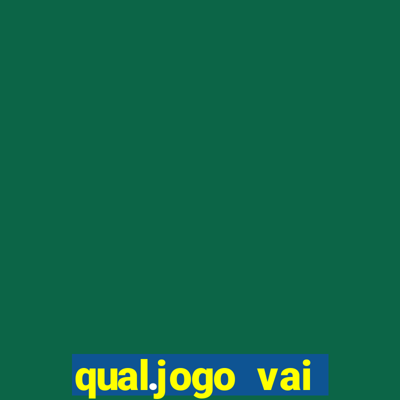 qual.jogo vai passar na globo hj