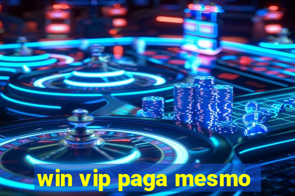 win vip paga mesmo