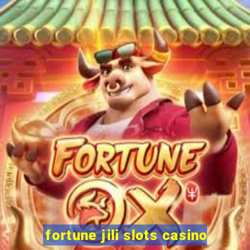 fortune jili slots casino