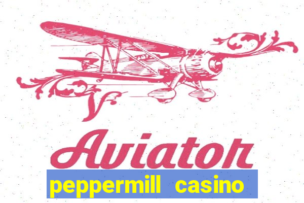 peppermill casino hotel reno