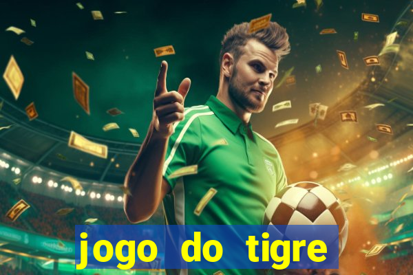 jogo do tigre deposito minimo