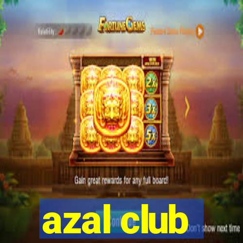 azal club