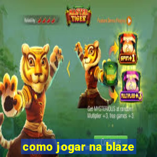 como jogar na blaze