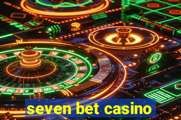 seven bet casino