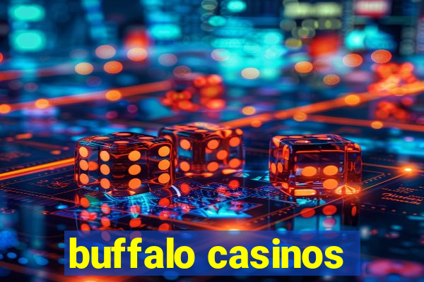 buffalo casinos