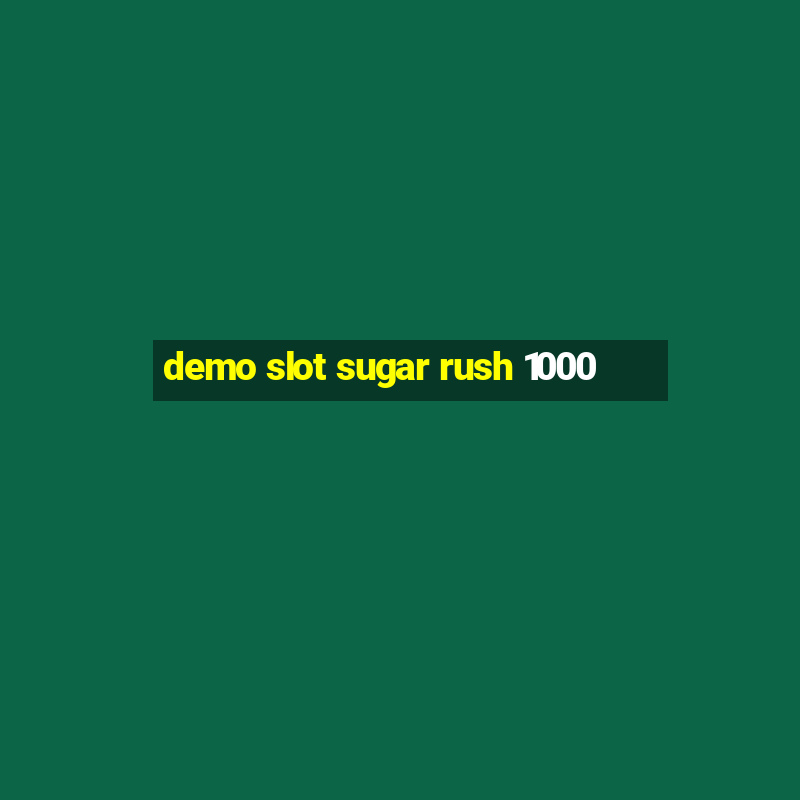 demo slot sugar rush 1000